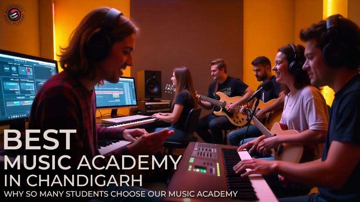 Best Music Academy in Chandigarh | Backstreets Music Academy Best Music Academy in Chandigarh